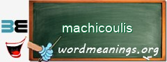 WordMeaning blackboard for machicoulis